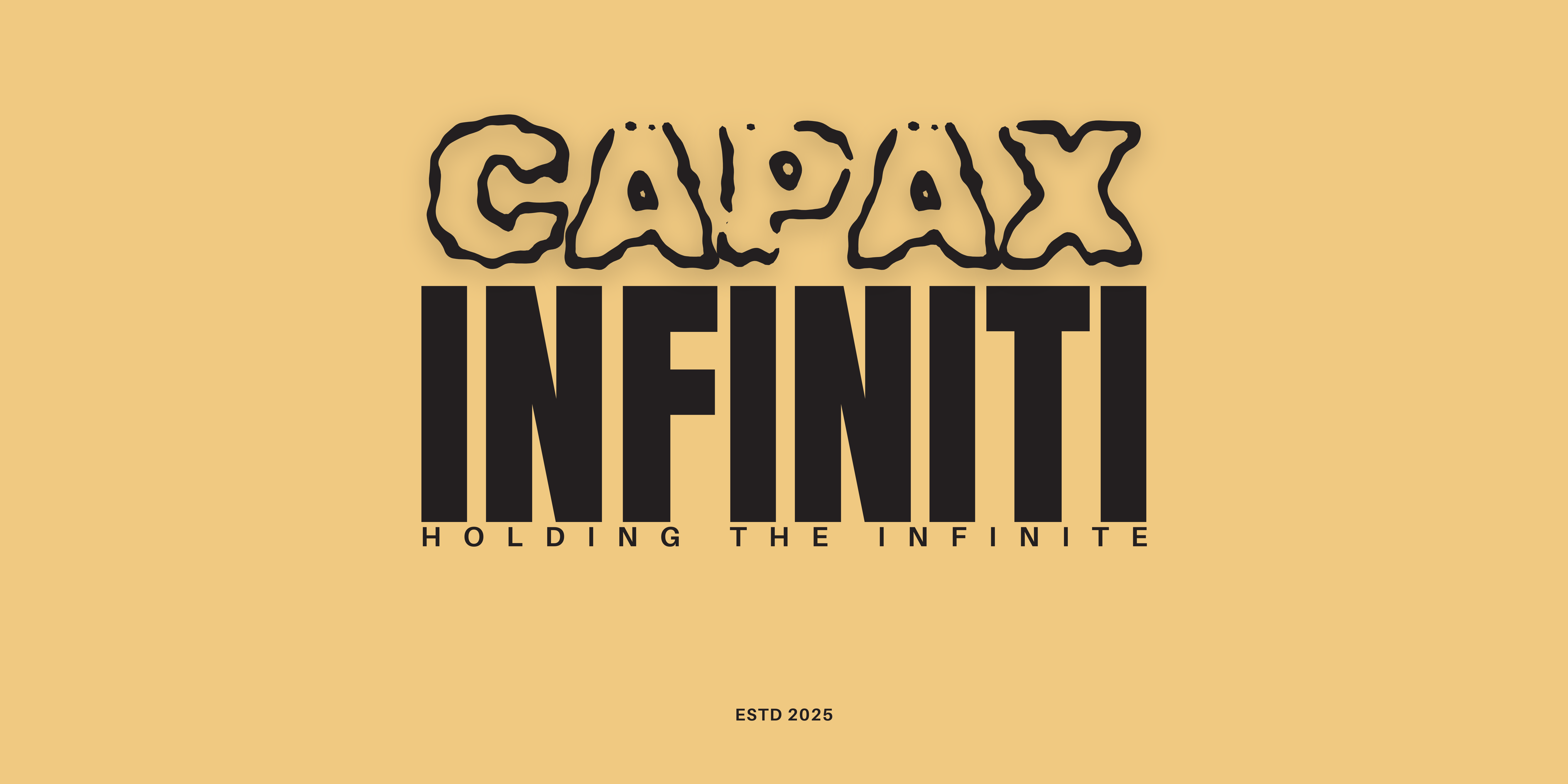 Capax Infiniti. Holding the Infinite. Established 2025